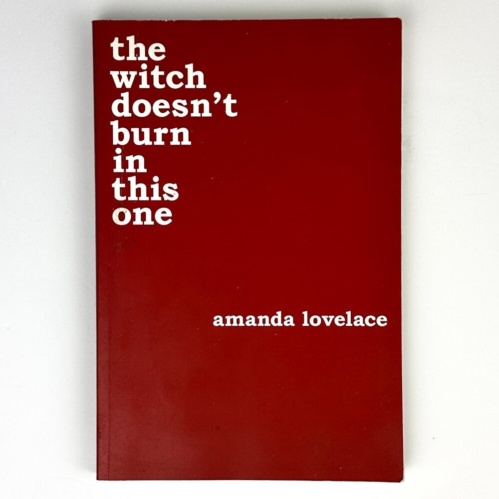 The witch doesn't burn in this one by Amanda Lovelace